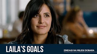Laila's Goals | Zindagi Na Milegi Dobara | Hrithik R | Abhay Dl | Farhan A | Katrina K | Zoya A