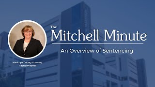 The Mitchell Minute: An Overview of Sentencing