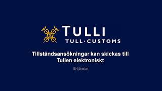 Tullens tjänst Tillstånd och ansökan om tillstånd