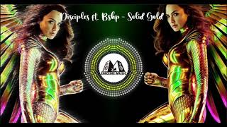 Disciples – Solid Gold ft. BSHP | Extended version 6min