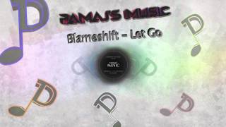 Blameshift - Let Go