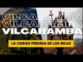 ⛰️ Vilcabamba: la ciudad perdida de los INCAS | Civilización quechua