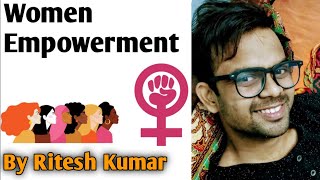 Women empowerment || UPSC || GS Paper 1