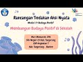 Rancangan Tindakan Aksi Nyata Modul 1.4 Budaya Positif