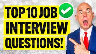 TOP 10 INTERVIEW QUESTIONS \u0026 ANSWERS! (How To ANSWER COMMON INTERVIEW QUESTIONS!) 100% PASS RATE!