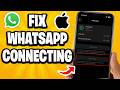 How To Fix WhatsApp Connecting Problem On iPhone