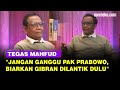 Ramai Desakan Tolak Wapres Gibran Dilantik, Mahfud Tegas Minta Prabowo Jangan Diganggu!