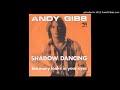 Andy Gibb - Shadow Dancing (Deep Connection’s  ‘Disco Fix’)