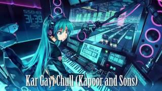 Kapoor and Sons - Kar Gayi Chull Nightcore Remix