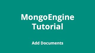 MongoEngine #3 Add Documents