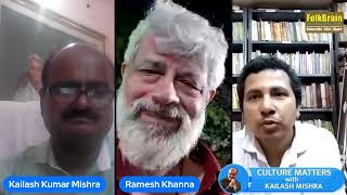 |रंगमंच का वर्तमान || Ramesh Khanna | CULTURE MATTERS WITH KAILASH | Pl Like \u0026 Subscribe FolkBrain||