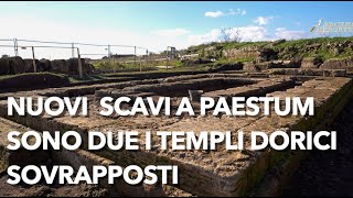 Nuovi scavi a Paestum: i templi dorici scoperti sono due sovrapposti