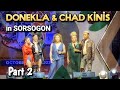 DONEKLA & CHAD KINIS | Part 2 in SORSOGON