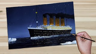 How to Paint Titanic Step by Step for Beginners | Easy Painting Titanic | Simple Art by Khalik