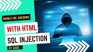 Html Sql Injection With Double Encode By AkDk