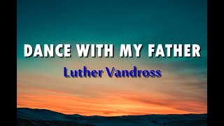 Luther Vandross - Dance with My Father w/ Lyrics