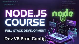 Node.js Dev vs Prod Config | Development vs Production Environment | Full Stack Web Development