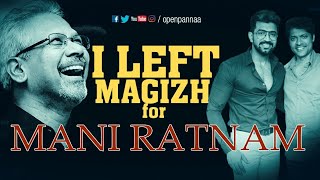 I left Magizh for Mani Ratnam| In Conversation with Arun Vijay & Magizh Thirumeni | Open Pannaa