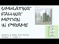 Realistic falling motion with pygame; Objects & Games with Python Chapter 9 Video 6