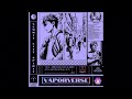 ▽APOR▽ERSE - SUMMIT CITY SPIRIT [vaporwave, barber beats, lofi]