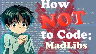 How NOT To Code: MadLibs
