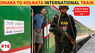 Bangladesh to India International Train Journey (Maitree Express)