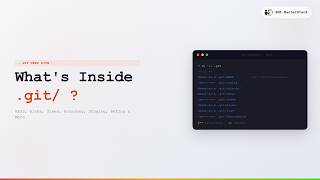 Git Internals Explained: What's Inside .git/? (Objects, Branches, HEAD & More)