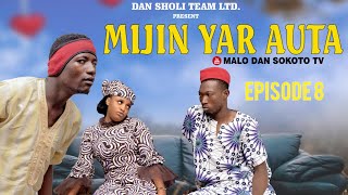 Mijin Yar Auta 8, Dan sokoto ft Dan sholi,  Dan sholi team, hausa series Comedy