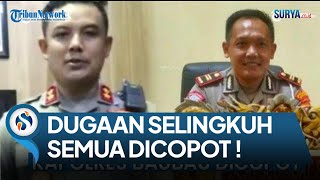 AKBP ERWIN PRATOMO DICOPOT DARI KAPOLRES BAUBAU, ISTRINYA DIDUGA SELINGKUH DENGAN KASATLANTAS