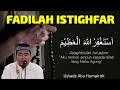 DZIKIR ISTIGHFAR dan FADILLAH NYA / USTADZ ABU HUMAIROH @KajianOnline744