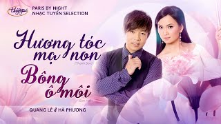 PBN Nhạc Tuyển Selection | Hương Tóc Mạ Non & Bông Ô Môi | Quang Lê & Hà Phương