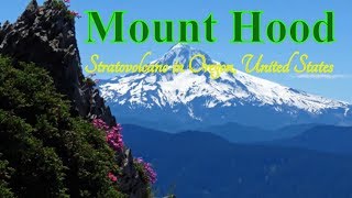 Visiting Mount Hood, Stratovolcano in Oregon, United States