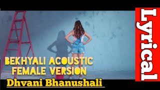 Bekhyali (female version) Acoustic | Dhvani Bhanushali version (soft rock ) | sachet parampara