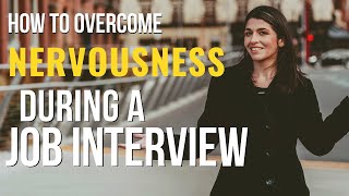 How to overcome nervousness during job interview | Job Interviewing