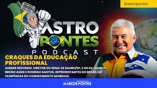 REPRISE – Educação Profissional e Tecnológica – HISTÓRIAS QUE INSPIRAM | ASTROPONTES PODCAST