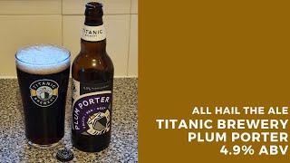 Titanic Brewery - Plum Porter Review