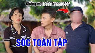 SỐC: BẤT CHẤP DƯ LUẬN CHỊ TRANG U50 TUYỂN CHỒNG LẦN 3, EM HỌ ANH TUẤN SẦU RIÊNG?