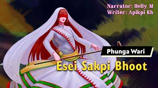 Esei Sakpi Bhoot || Manipuri Phunga Wari || Helly Maisnam🎤 || Apikpi Kh✍️