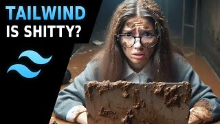 Why Tailwind Sucks