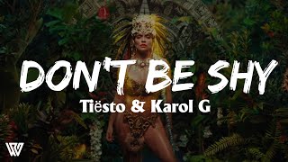Karol G & Tiësto - Don't Be Shy (Letra/Lyrics)