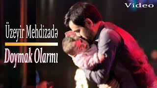 Uzeyir Mehdizade - Doymak Olar Mı? (Official Video)
