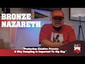 Bronze Nazareth - Production Creative Process & Why Sampling Is Important To Hip Hop (247HH EXCL)