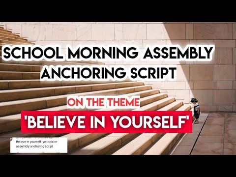 School Morning Assembly Anchoring Script For 'Believe In Yourself ...