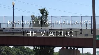 Marking Time in Alliance - The Viaduct