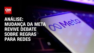 Análise: Mudança da Meta revive debate sobre regras para redes | WW