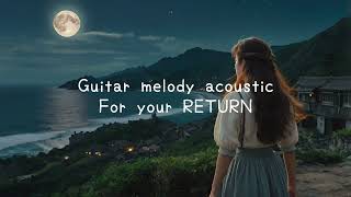 One Second Before Incident S... Melody Acoustic Guitar for your  RETURN ◀ Melodias Acoustic one hour