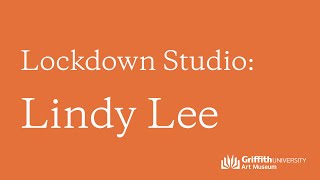 Lockdown Studio: Lindy Lee