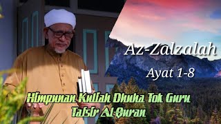 Tafsir Surah 99 : Az-Zalzalah | Tuan Guru Haji Abdul Hadi Awang