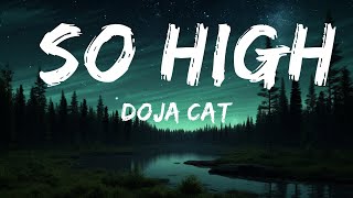 Doja Cat - So High (TikTok Remix)(Lyrics) you get me so high |15min Top Version
