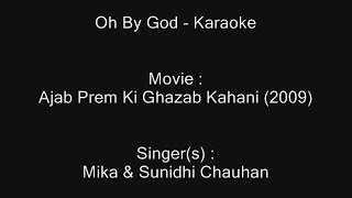 Oh By God - Karaoke - Ajab Prem Ki Ghazab Kahani (2009) - Mika & Sunidhi Chauhan